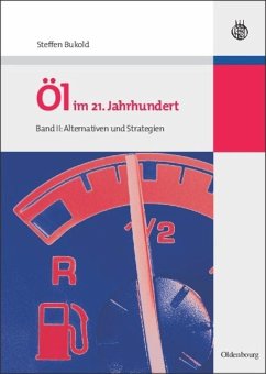 Öl im 21. Jahrhundert - Band II - Bukold, Steffen;Bukold, Steffen