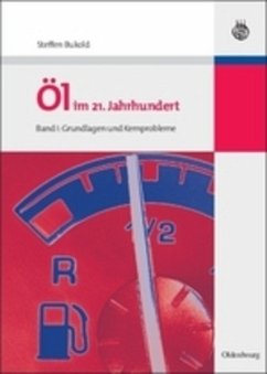 Öl im 21. Jahrhundert - Band I - Bukold, Steffen;Bukold, Steffen