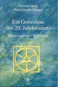 Ein Gottesbote des 20. Jahrhunderts - Bunk, Marianne; Dresler-Schenck, Martin