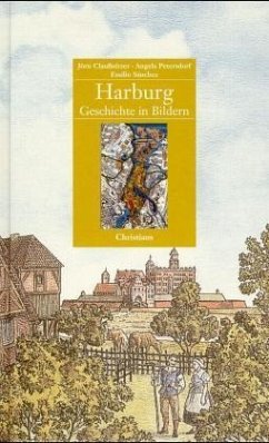 Harburg, Geschichte in Bildern - Claußnitzer, Jörn; Petersdorf, Angela; Sanchez, Emilio