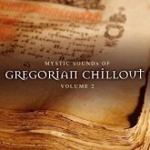 Mystic Sounds Of Gregorian Chillout Vol. 2