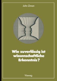 Wie zuverlässig ist wissenschaftliche Erkenntnis? - Ziman, John M.