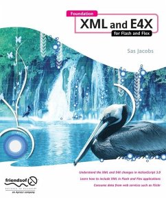 Foundation XML and E4X for Flash and Flex - Jacobs, Sas