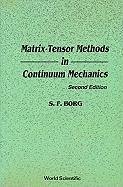 Matrix-Tensor Methods in Continuum Mechanics (Revised 2nd Printing) - Borg, Sidney F