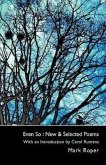Even So: New & Selected Poems
