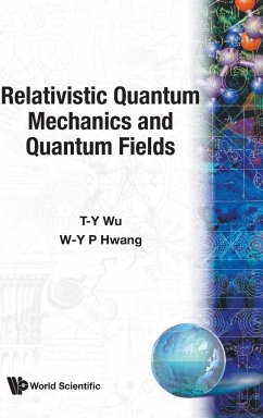 Relativistic Quantum Mechanics and Quantum Fields - T-Y Wu; W-Y P Hwang