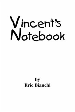 Vincent's Notebook - Bianchi, Eric