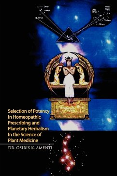Selection of Potency in Homeopathic Prescribing and Planetary Herbalism in the Science of Plant Medicine