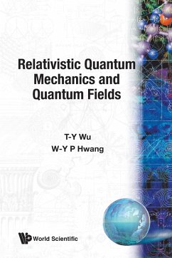 RELATIVISTIC QUANT MECH & QUANT FIELDS - T-Y Wu, W-Y Pauchy Hwang