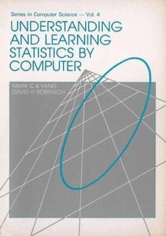 Understanding and Learning Statistics by Computer - Robinson, David H; Yang, Mark C K