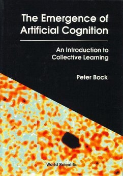 Emergence of Artificial Cognition, The: An Introduction to Collective Learning - Bock, Peter