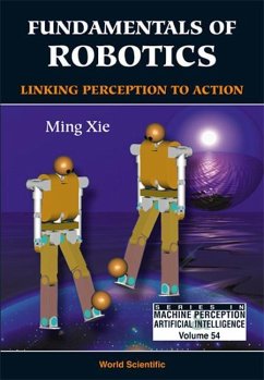 Fundamentals of Robotics: Linking Perception to Action - Xie, Ming