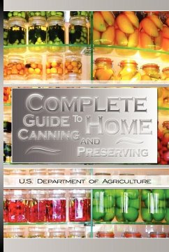 Complete Guide to Home Canning and Preserving - U. S. Dept. of Agriculture