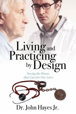 Living and Practicing by Design - Hayes, John Jr.