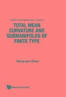 Total Mean Curvature and Submanifolds of Finite Type - Chen, Bang-Yen
