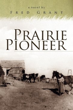 Prairie Pioneer - Grant, Fred