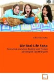 Die Real Life Soap