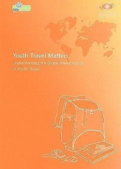 Youth Travel Matters: Understanding the Global Phenomenon of Youth Travel - Herausgeber: World Tourism Organization