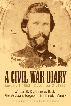 A Civil War Diary - Moore, Edited By Benita K.; Black, James A.