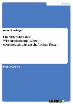 Charakteristika des Wissenschaftsenglischen in sportmedizinwissenschaftlichen Texten - Speringer, Anke