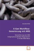 X-Gen Workflow-Generierung mit ARIS