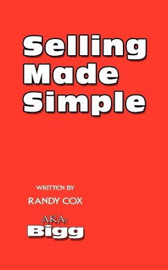 Selling Made Simple - Cox AKA: Bigg, Randy