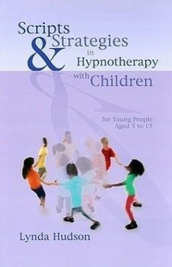 Scripts & Strategies in Hypnotherapy with Children - Hudson, Lynda