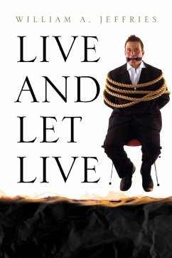 Live and Let Live - Jeffries, William A.