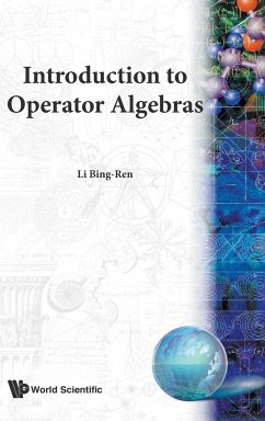 INTRODUCTION TO OPERATOR ALGEBRAS - Li Bing-Ren