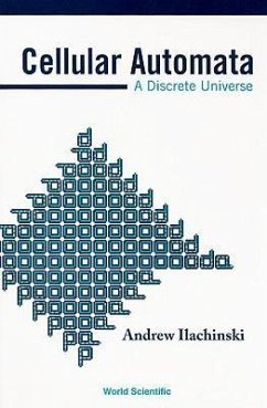 Cellular Automata: A Discrete Universe - Ilachinski, Andrew
