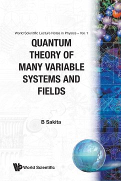 Quantum Theory of Many Variable Systems and Fields - Sakita, Bunji