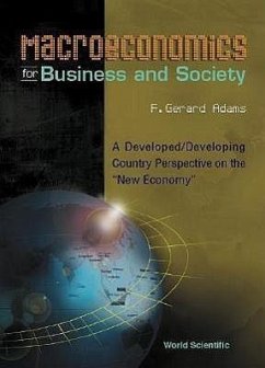 Macroeconomics for Business and Society: A Developed/Developing Country Perspective on the New Economy - Adams, F Gerard
