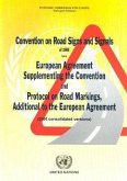 Convention on Road Signs and Signals of 1968: European Agreement Supplementing the Convention and Protocol on Road Markings Additional to the European