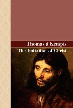 The Imitation of Christ - Kempis, Thomas A