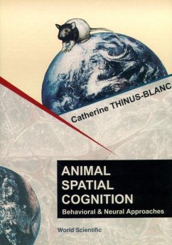 Animal Spatial Cognition: Behavioural and Brain Approach - Thinus-Blanc, Catherine