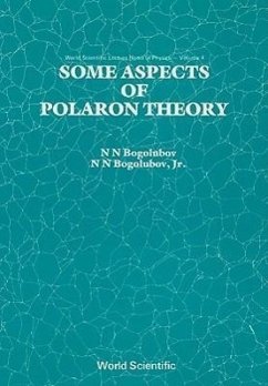 Some Aspects of Polaron Theory - Bogolubov, N N; Bogolubov Jr, Nickolai N