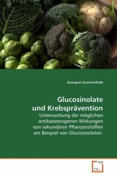 Glucosinolate und Krebsprävention - Kummerfeldt, Annegret