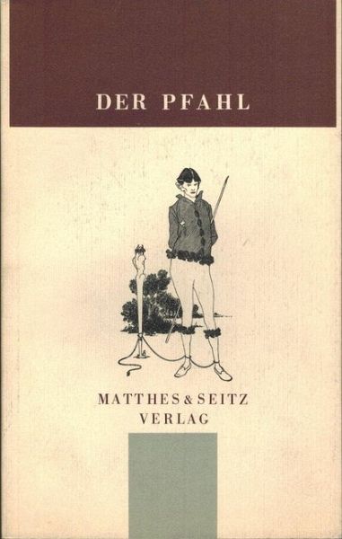 Der Pfahl. Jahrbuch aus dem Niemandsland zwischen Kunst und Wissenschaft / Der Pfahl 1 Der Pfahl. Jahrbuch aus dem Niemandsland zwischen Kunst und Wissenschaft / Der Pfahl 1