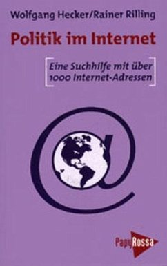 Politik im Internet, m. Diskette (3 1/2 Zoll) - Hecker, Wolfgang; Rilling, Rainer