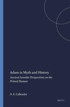 Adam in Myth and History - Callender, Dexter E