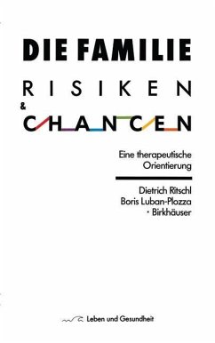 Die Familie: Risiken und Chancen - Ritschl, Dietrich; Luban-Plozza, Boris