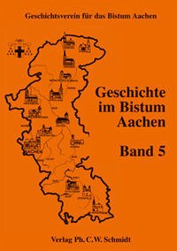 Geschichte im Bistum Aachen, Band 5 - Breuer, Dieter, Michael F. Feldkamp Helmut Feld u. a.