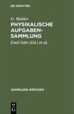 Physikalische Aufgabensammlung - Mahler, G.