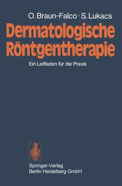 Dermatologische Röntgentherapie - Braun-Falco, Otto;Lukacs, Stefan