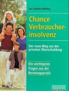 Chance Verbraucherinsolvenz - Schultze-Melling, Jan