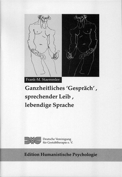 Ganzheitliches 'Gespräch', sprechender Leib, lebendige Sprache