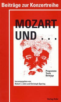 Mozart und... Beiträge zur Konzertreihe - Zahn, Robert von