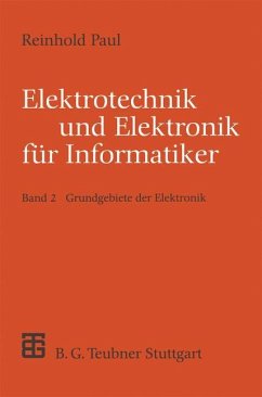 Elektrotechnik und Elektronik fÃ¼r Informatiker: Grundgebiete der Elektronik Reinhold Paul Author