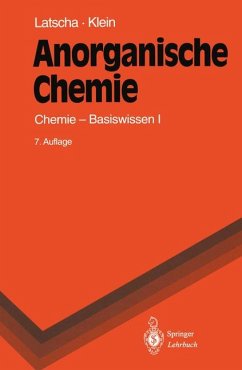 Anorganische Chemie Chemie-Basiswissen I - Latscha, Hans P. und Helmut A. Klein