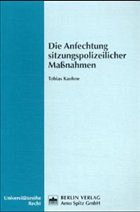 Cover Die Anfechtung sitzungspolizeilicher Maßnahmen